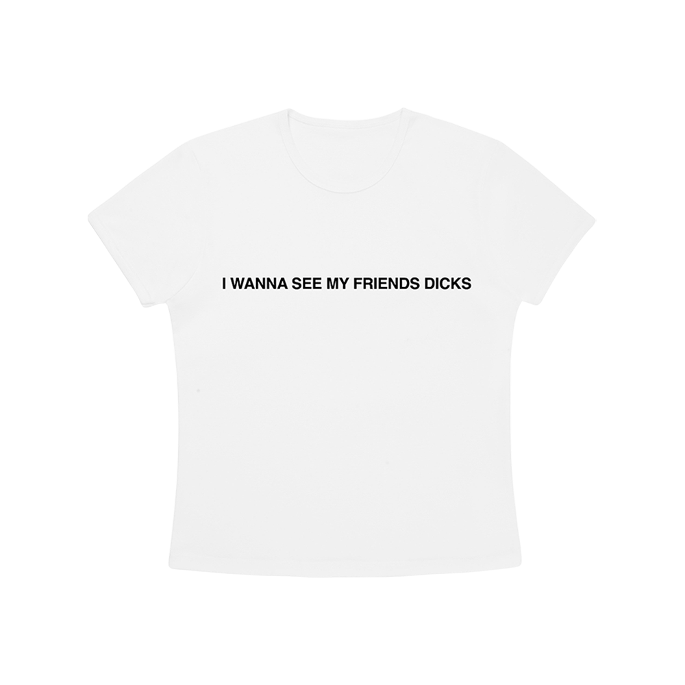 I wanna see my friends dicks muscle tee front